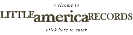 Little America Records | Enter Here